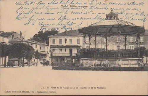 CPA Toul La Place de la République et le Kiosque de La Musique, circulé 1912