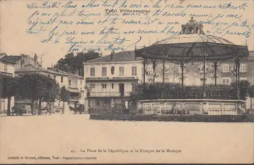 CPA Toul La Place de la République et le Kiosque de la Musique, circulé 1912