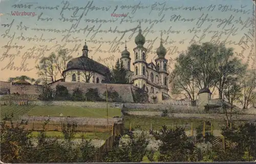 AK Würzburg Käpelle, gelaufen 1915