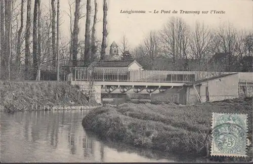 CPA Longjumeau Le Pont du Tramway sur l'Yvette, circulé 1905