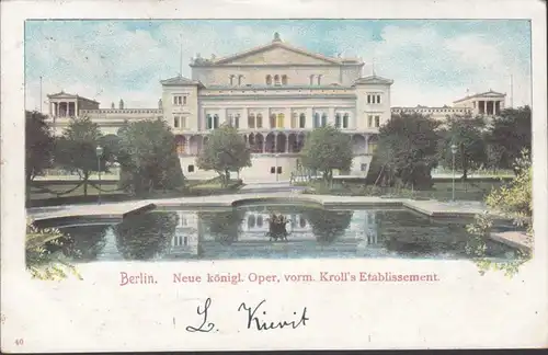 AK Berlin Neue Oper vorm. Kroll's Etablissement, gelaufen