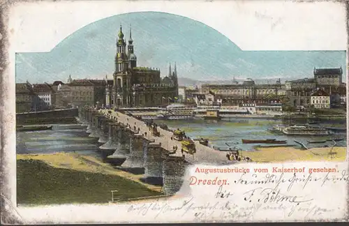 Dresden Augustusbrücke vom Kaiserhof, gelaufen 1904