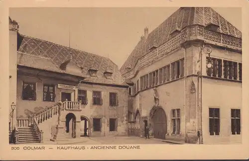CPA Colmar Schaufhaus Ancienne Douane, non circulaire