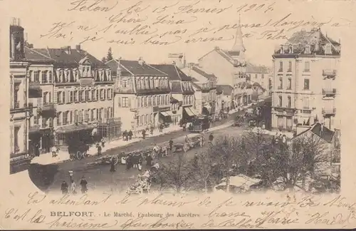 CPA Belfort Le Marché Faubourg des Ancêtres, circulé 1904