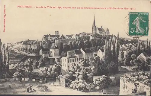 Pithiviers Vue de la Ville en 1838, circulé 1911