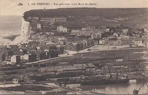 Le Tréport Vue générale vers Mers les Bains, circulé 1927