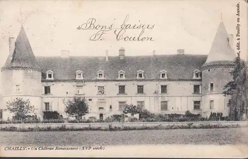 Côte d'Chailly, Chailly, Un Château Renaisaance, circulé 1904