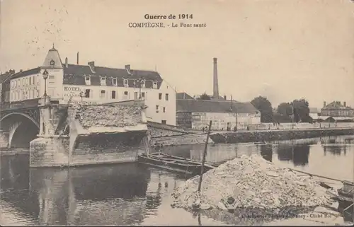 CPA Compiègne, Le Port sauté, circulé 1915
