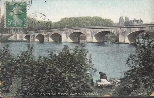 Toul, Le Grand Pont sur la Moselle, gelaufen 1914