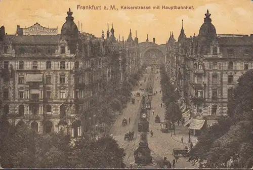 Frankfurt a. Main, Kaiserstraße mit Hauptbahnhof, gelaufen 1918