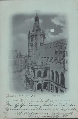 Gruss aus Köln, Rathaus, Mondschein, gelaufen 1898