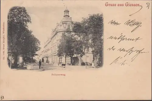 Gruss aus Giessen, Seltersweg, gelaufen 1898