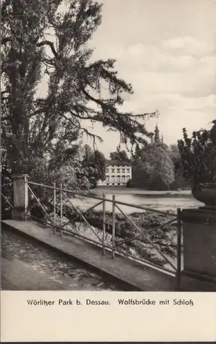 Wörlitz, Wörlitzer Park, Wolfsbrücke mit Schloss, ungelaufen