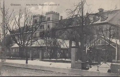Giessen, Alte Klinik, Reserve Lazarett ll, gelaufen 1915
