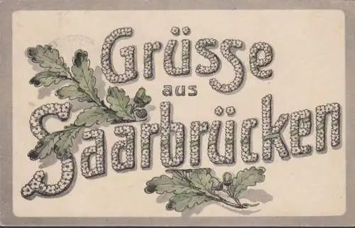 Grüsse aus Saarbrücken, Feldpost, gelaufen 1917