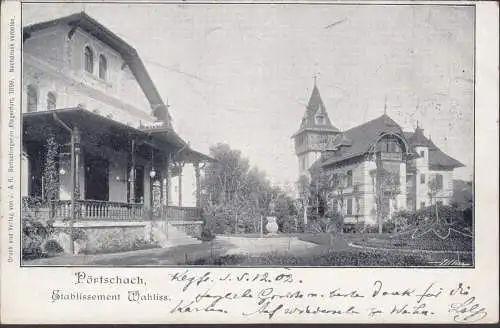 Pörtschach a. Wörthersee, Etablissement Wahliss, gelaufen 1902