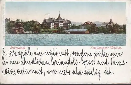 Pörtschach a. Wöthersee, Etablissement Wahliss, gelaufen 1900