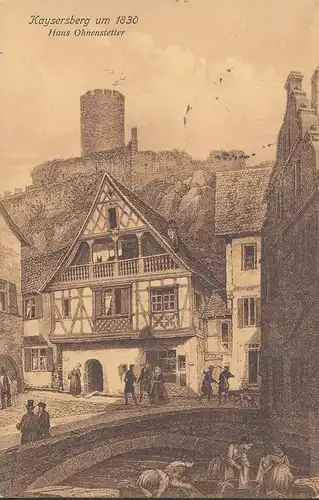 Kaysersberg, Haus Ohnenstetter, gelaufen 1909