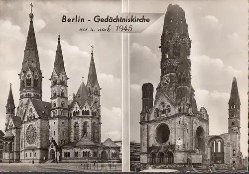 AK Berlin, Gedächtniskirche vor und nach 1945, gelaufen 1962