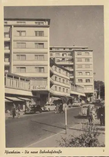 AK Pforzheim, Die neue Bahnhofstraße, Eis Casal, ungelaufen