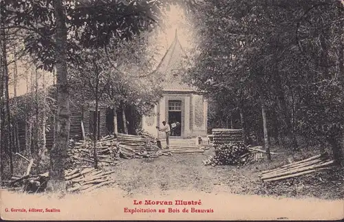 CPA Le Morvan Illustré, Exploitation au Bois de Beauvais, gelaufen 1916