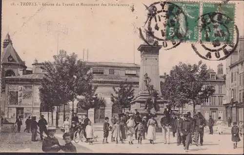 CPA Troyes, Bourse du Travial et Monument des Bienfaiteurs, gelaufen 1913