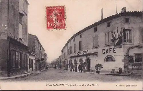 CPA Castelnaudary, Rue des Fossés, Cafe Notre Dame, gelaufen 1908