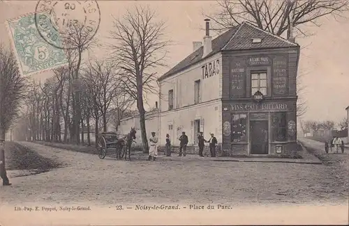CPA Noisy le Grand, Place du Parc, Vins, Café, Billard, Tabac, gelaufen 1905