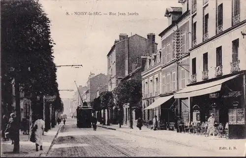 CPA Noisy le Sec, Rue Jean Jaurès, Tramway, Restaurant, gelaufen 1930