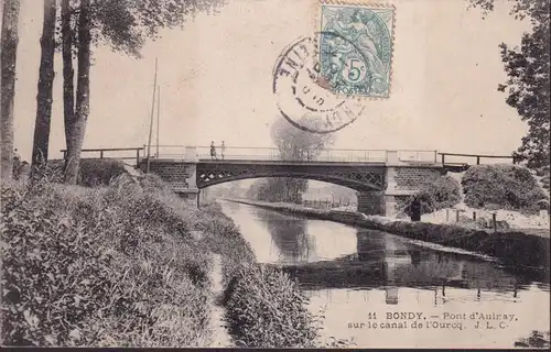 CPA Bondy, Pont d'Aulray sur le canal de l'Ourcq, gelaufen