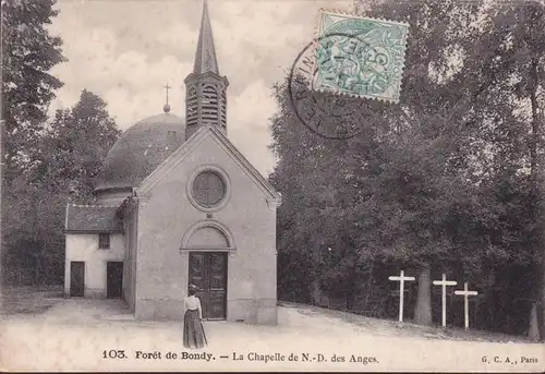 CPA Forêt de Bondy, La Chapelle de Notre Dame des Anges, couru en 1905