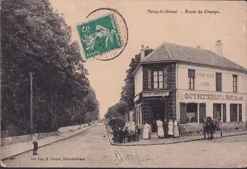 CPA Noisy le Grand, Route de Champs, Café, Restaurant du Parc , Billard, gelaufen