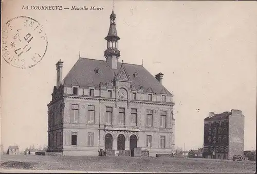 CPA La Courneuve, Nouvelle Mairie, gelaufen 1915