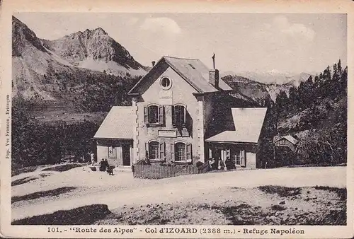 CPA Route des Alpes, Col d Izoard, Refuge Napoleon, ungelaufen