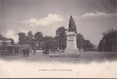 CPA Le Raincy, Statue de la Republique, ungelaufen
