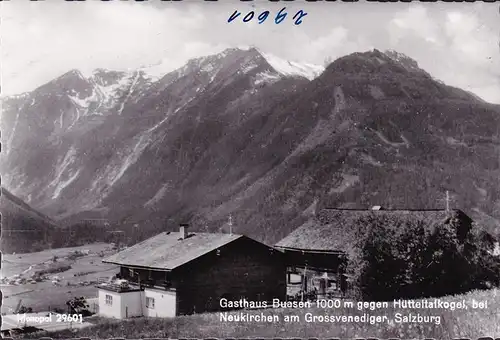 AK Neukirchen am Großvenediger, Gasthof Buasen, Hütteltalkogel, ungelaufen