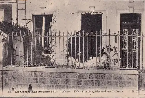 AK Meaux, Effets s un obus, Allemand rue St. Faron, gelaufen 1915