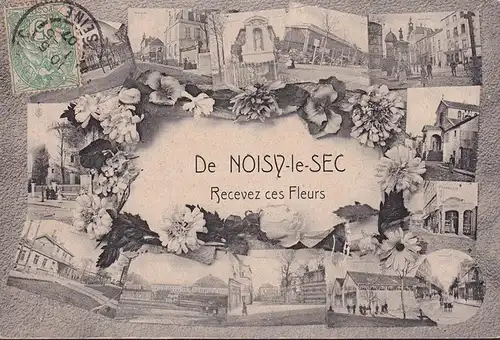 CPA De Noisy le Sec, Recevez ces Fleurs, gelaufen 1907