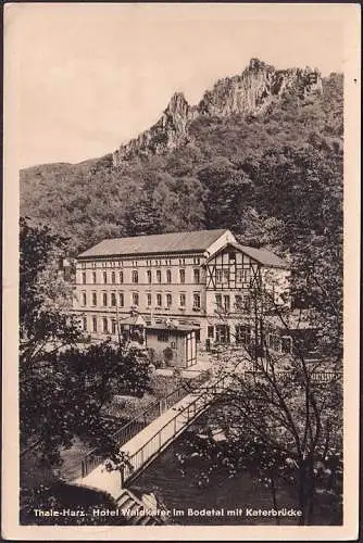 AK Thale, Hotel Waldkater mit Katerbrücke, gelaufen 1955