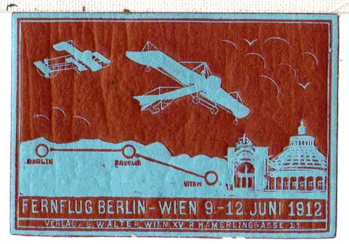 Österreich DR 1912, alte Vignette Fernflug Berlin-Wien. #S378