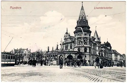 München, Löwenbräukeller m. Tram Bahn u. Pferde Kutschen, 1912 gebr. sw-AK