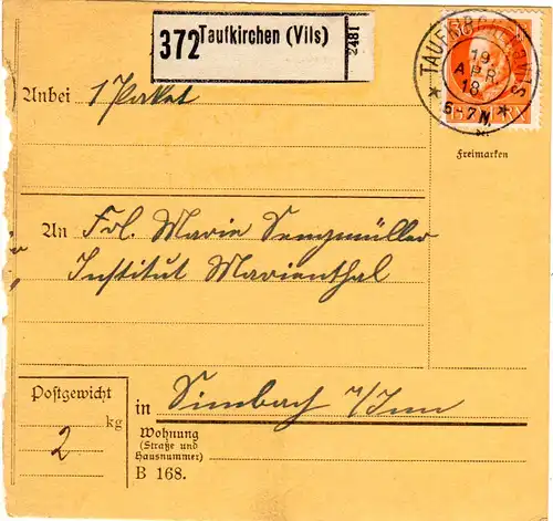 Bayern 1918, EF 30 Pf. auf Paketkarte v. TAUFKIRCHEN a. Vils