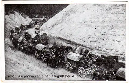 Litauen Russland, Dt. Kolonnen am Engpass bei Wilna, 1917 m. FP gebr. sw-AK