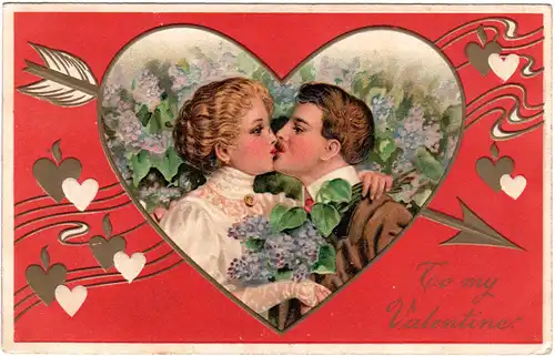 To My Valentine, 1911 gebr. Präge-Farb-AK