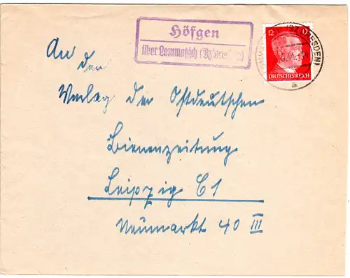 DR 1944, Landpost Stpl. HÖFGEN über Lommatzsch (Bz Dresden) auf Brief m. 12 Pf.