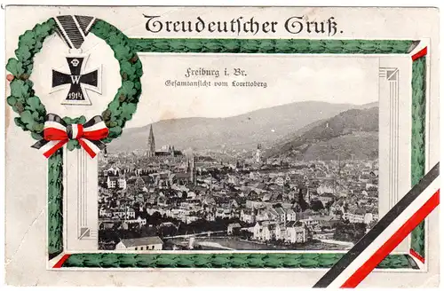 Freiburg i. Br., Treudeutscher Gruß m. Gesamtansicht, 1915 gebr. National-AK