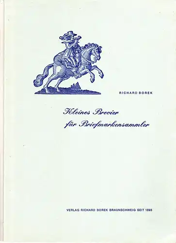 Borek, Kleines Brevier für Briefmarkensammler, m. interessanten Details, 74 S.