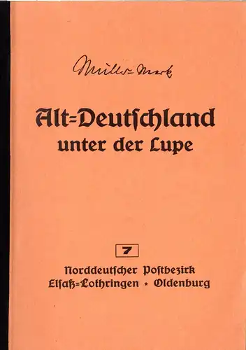 Müller-Mark, Alt-Deutschland unter der Lupe, NDP, Elsaß-Lothringen, Oldenburg
