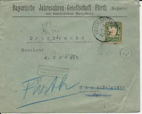 Bayern 1897, EF 5 Pf. auf Drucksache v. Fürth n. Belgien m. Retour-Stempeln.