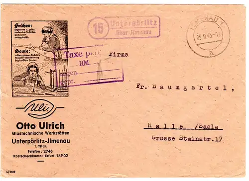 1945, Landpost Stempel 15 UNTERPÖRLITZ über Jlmenau auf frühem Taxe percu Brief!